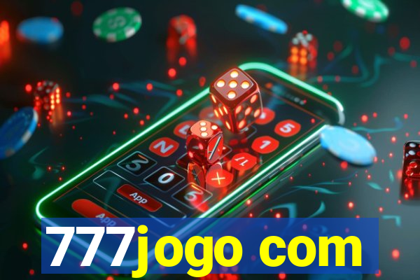777jogo com